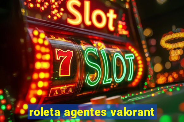 roleta agentes valorant